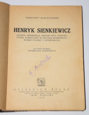 WOJCIECHOWSKI Konstanty - Henryk Sienkiewicz. Lviv-Warsaw 1925.