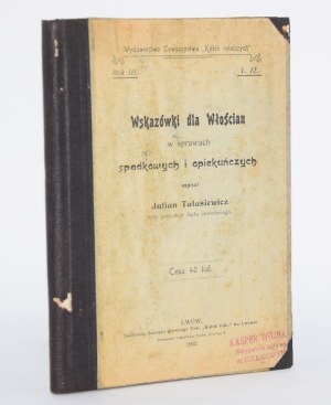 TALASIEWICZ Julian - Hints for the Vlachs in inheritance and guardianship matters. Lviv 1902.