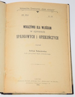 TALASIEWICZ Julian - Hints for the Vlachs in inheritance and guardianship matters. Lviv 1902.