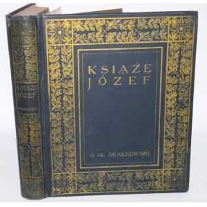 SKAŁKOWSKI A. M. - Książę Józef. Bytom 1913.