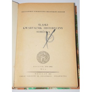 Śląski kwartalnik historyczny SOBÓTKA. Rocznik XVII (1962). Nr 1-4.