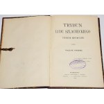SOBIESKI Wacław - Trybun ludu szlacheckiego. Studyum szlacheckie. Warszawa 1905. Wydanie 1.
