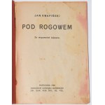 [CHAŁUPKA Piotr Edmund] KWAPIŃSKI Jan - Pod Rogowem. Ze wspomnień bojowca. Warszawa 1922