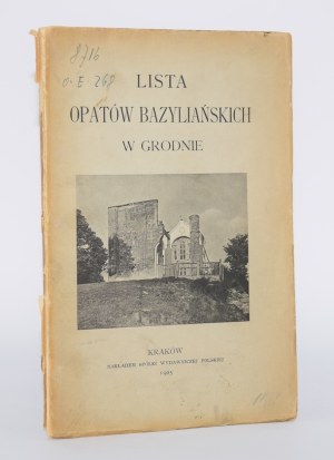 [GIŻYCKI Jan Marek Antoni] WOŁYNIAK - List of Basilian abbots in Grodno. Cracow 1905.
