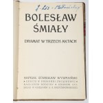 WYSPIAŃSKI Stanisław - Bolesław Śmiały. Dramat w trzech aktach. Wydanie III. Kraków 1911