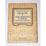 HECHEL Fryderyk - Kraków i Ziemia Krakowska w Okresie Wiosny Ludów. Pamiętniki. Wrocław 1950.