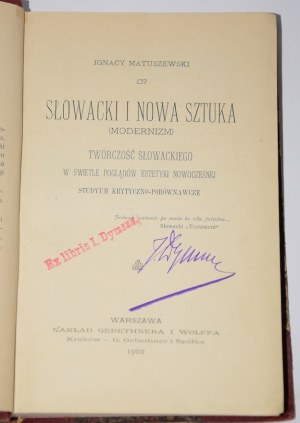 MATUSZEWSKI Ignacy - Słowacki and the new art. (Modernism). Twczość Słowackiego ... Warsaw 1902, 1st edition.