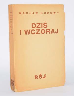 BOROWY Wacław - Today and yesterday. Warsaw 1934 - Towarzystwo Wydawnicze 