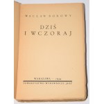 BOROWY Wacław - Today and yesterday. Warsaw 1934 - Towarzystwo Wydawnicze Rój.