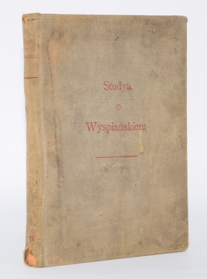 POTOCKI Antoni - Stanisław Wyspiański/ STARZEWSKI Rudolf - Wesele Wyspiańskiego/ ROSNER Ignacy - Wyzwolenie Wyspiańskiego/ Kraków 1901-1903.