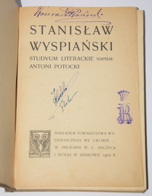 POTOCKI Antoni - Stanisław Wyspiański/ STARZEWSKI Rudolf - Wesele Wyspiańskiego/ ROSNER Ignacy - Wyzwolenie Wyspiańskiego/ Kraków 1901-1903.