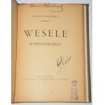 POTOCKI Antoni - Stanisław Wyspiański/ STARZEWSKI Rudolf - Wesele Wyspiańskiego/ ROSNER Ignacy - Wyzwolenie Wyspiańskiego/ Kraków 1901-1903.
