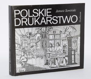 SOWIŃSKI Janusz - Polish printing industry. Illustr. 140.