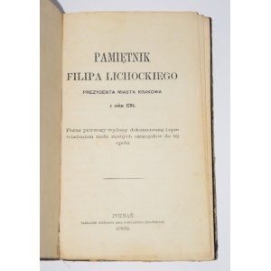 LICHOCKI Filip - Pamiętnik ... prezydenta miasta Krakowa z roku 1794. Wydanie 1. Poznań 1862.