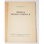 LECHICKI Czesław - Dokoła Mecenatu Zygmunta III. Lwów 1935.