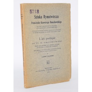 ZALEWSKI Ludwik - Sztuka Rymotwórcza Franciszka Ksawery Dmochowskiego ... Warsaw 1910.