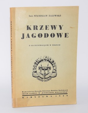 ZALIWSKI Stanislaw - Krzewy Jagodowe. With 154 illustrations in the text. Warsaw 1939.