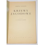 ZALIWSKI Stanisław - Krzewy Jagodowe. Z 154 ilustracjami w tekście. Warszawa 1939.
