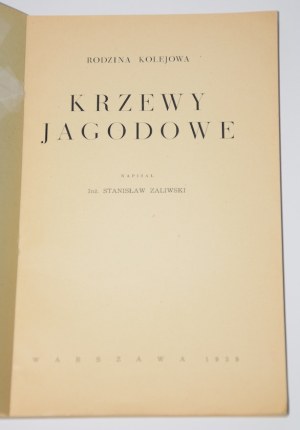 ZALIWSKI Stanislaw - Krzewy Jagodowe. With 154 illustrations in the text. Warsaw 1939.