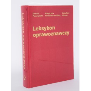 Leksykon oprawoznawczy. E. Pokorzyńska, M. Pronobis-Brzezińska, A. Wagner.