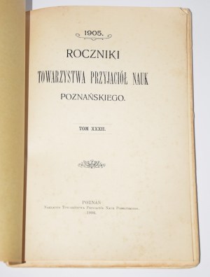 Annals of the Society of Friends of Science. 1903. vol. XXXII. Poznan 1906 [Gustaw Manteuffel - Bibliografia inflancko-polska].