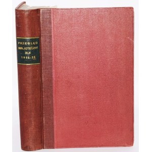 Przegląd bibljoteczny. Rocznik IX-X/ Kraków 1935-1936. [Lenart, Łodyński, Birkenmajer]