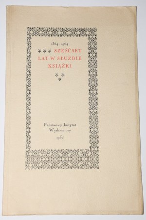 KLIMOWICZ Adam - Six hundred years in the service of the book 1364-1964.