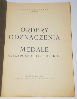 SEJDA Kazimierz - Ordery odznaczenia i medale Rzeczypospolitej Polskiej. Warsaw 1932.