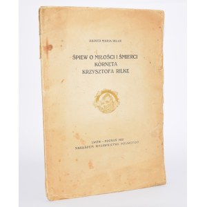 [nakład 1200 egz.] RILKE Rainer Maria - Śpiew o miłości i śmierci Korneta Krzysztofa Rilke. Ilustrował Alfred Żmuda. Przekład Idy Wieniewskiej. Lwów-Poznań 1922.