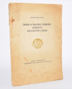 [print run of 1,200 copies] RILKE Rainer Maria - A Song of Love and Death by Kornet Krzysztof Rilke. Illustrated by Alfred Żmuda. Translated by Ida Wieniewska. Lviv-Poznan 1922.