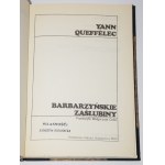 QUEFFELEC Yann - Barbarzyńskie zaślubiny. Wydanie 1.