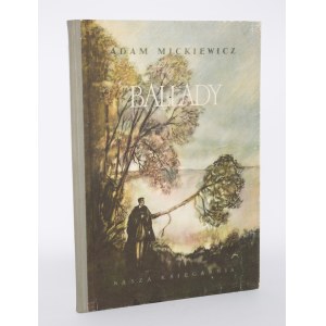 MICKIEWICZ Adam - Ballady. Ilustr. J.M. Szancer. Warszawa 1955.