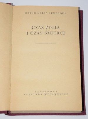REMARQUE Erich Maria - Time of life and time of death. 1st ed.