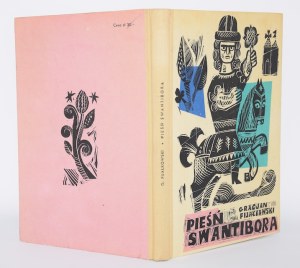 FIJAŁKOWSKI Gracjan - The Song of Swantibor. Tales and legends of Western Pomerania. Illustrated by Adam Kilian.