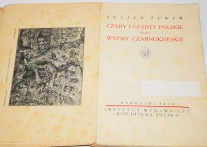 TUWIM Julian - Czary i czarty polskie oraz wypisy czarnoksięskie. 1st ed. Warsaw 1924.