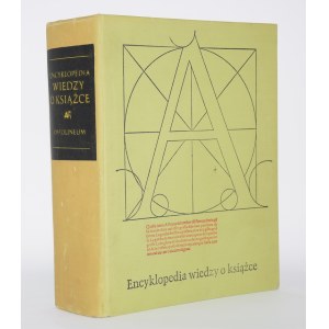 ENCYKLOPEDIA wiedzy o książce. Wrocław 1971. Ossolineum.