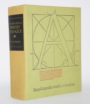 ENCYKLOPEDIA wiedzy o książce. Wrocław 1971; Ossolineum.