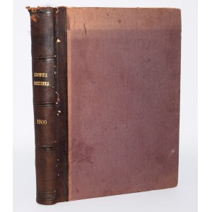 KRONIKA Rodzinna. Rok XXXIII. Nr. 1-17/1900r. [1 pół-rocznika]