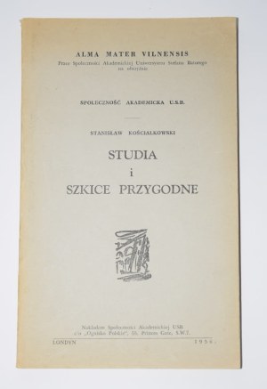 KOŚCIAŁKOWSKI Stanisław - Studies and sketches adventures. London 1956.