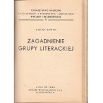 BYSTROŃ Jan St. - Publiczność literacka; KAWYN Stefan - Zagadnienie grupy literackiej.