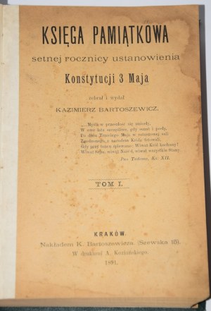 BARTOSZEWICZ Kazimierz - Commemorative book of the hundredth anniversary of the establishment of the Constitution of May 3, 1-2 sets. Cracow 1891.