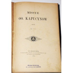 [CZENCZ Władysław]. Missye OO. Kapucynów skreślił X*** Kraków 1889.