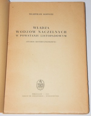 ROSTOCKI Wladyslaw - The authority of the commander-in-chief in the November Uprising.