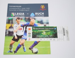 Ticket and program from the match: Legia Warsaw - Ruch Chorzów. 24.04.2012 Polish Cup final.