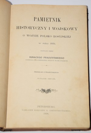 PRĄDZYŃSKI Ignacy - Memoir historyczny i wojskowy o wojny polsko-rosyjskiej w roku 1831. St. Petersburg 1898.