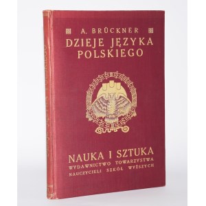 BRUCKNER Aleksander - Dzieje języka Polskiego. Lwów 1913.