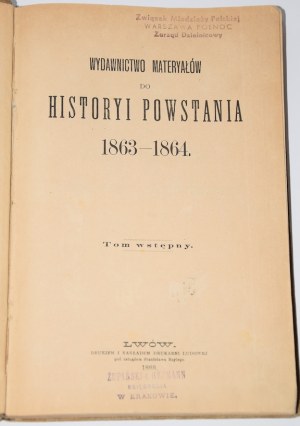 Publishing materyałów do histori powstania 1863-1864. tom wstępny. Lviv 1888.