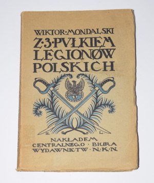 MONDALSKI Wiktor - With the third regiment of the Legions. Kraków 1916.