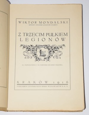 MONDALSKI Wiktor - With the third regiment of the Legions. Kraków 1916.