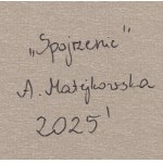 Alicja Matejkowska (ur. 1991, Jawor), Spojrzenie, 2025